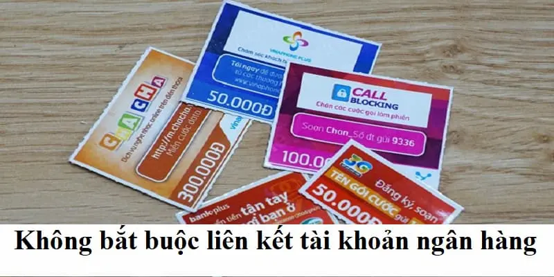 Người chơi yên tâm khi không cần phải liên kết tài khoản ngân hàng